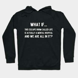 What if... we are all in it? Hoodie